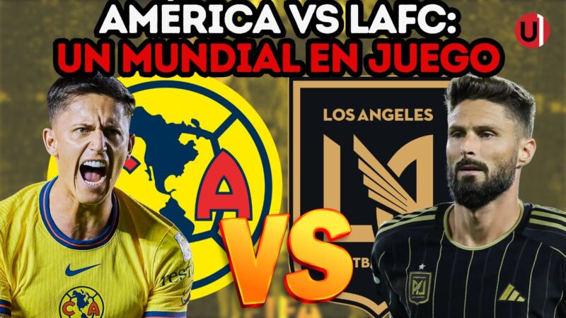 VIDEO América vs LAFC: Un Mundial en juego.