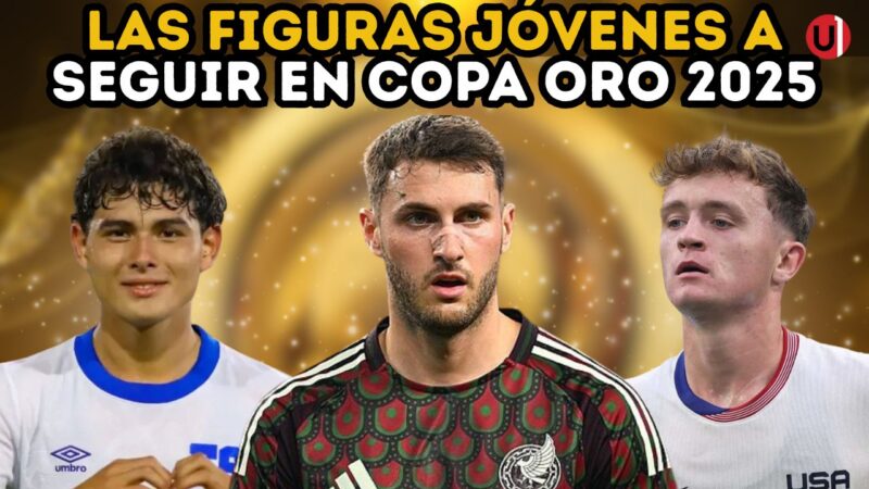 VIDEO Las figuras jóvenes a seguir en Copa Oro 2025