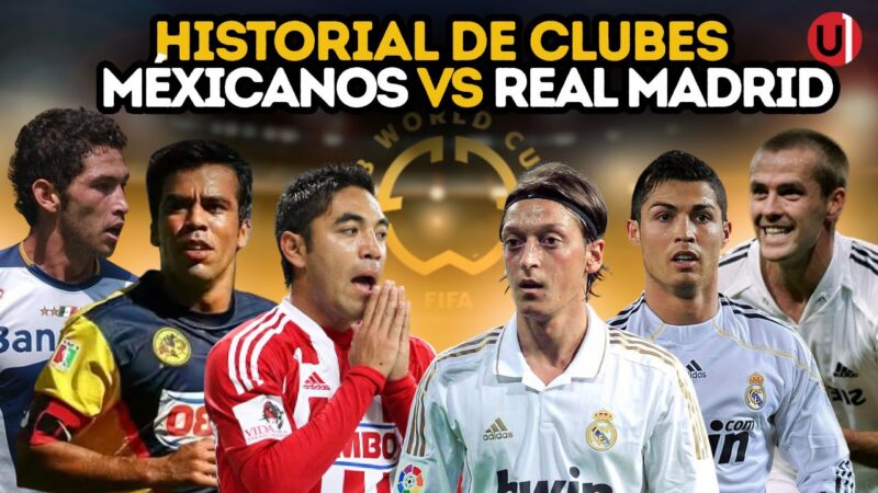 equipos mexicanos vs Real Madrid
