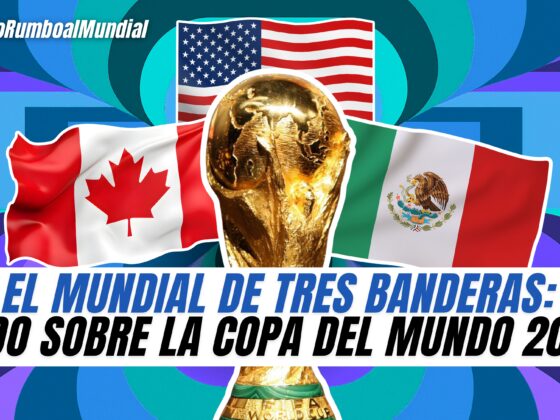 Alberto El Mundial de tres banderas todo sobre la Copa del Mundo 2026