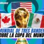 VIDEO: Copa del Mundo 2026: Así será el Mundial de tres banderas