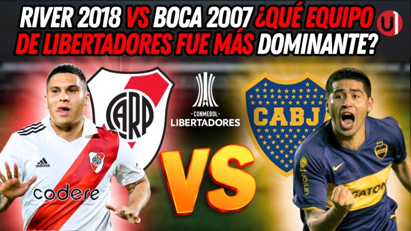VIDEO: River 2018 vs Boca 2007 ¿Qué equipo de Libertadores dominó más?