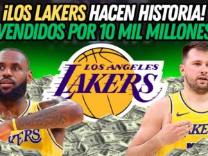 ¡Los Lakers hacen historia!: vendidos por 10 mil millones de dólares