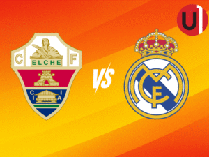 LaLiga: Elche vs. Real Madrid. Unanimo Deportes.
