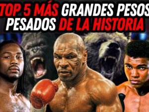 VIDEO: Top 5 más grandes pesos pesados de la historia