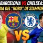 VIDEO: Barcelona vs Chelsea: La historia del “robo” de Stamford Bridge