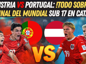 VIDEO: Austria vs Portugal: ¡Todo sobre la final del Mundial Sub-17!