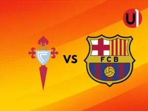 Celta de Vigo vs FC Barcelona - Unanimo Deportes