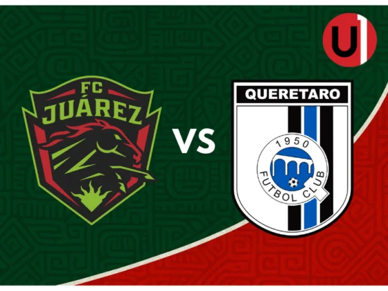 Juárez vs Querétaro, Liga MX