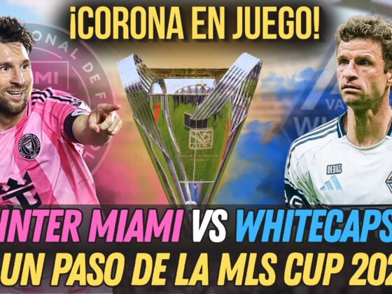 VIDEO: Inter Miami vs Whitecaps a un paso de la MLS Cup 2025