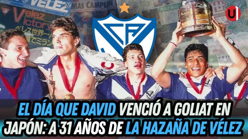 VIDEO: David venció a Goliat en Japón — 31 años de la hazaña de Vélez