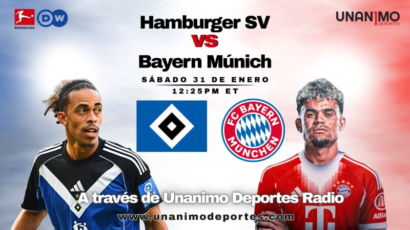 Hamburgo vs Bayern Múnich EN VIVO por Unanimo Deportes Radio