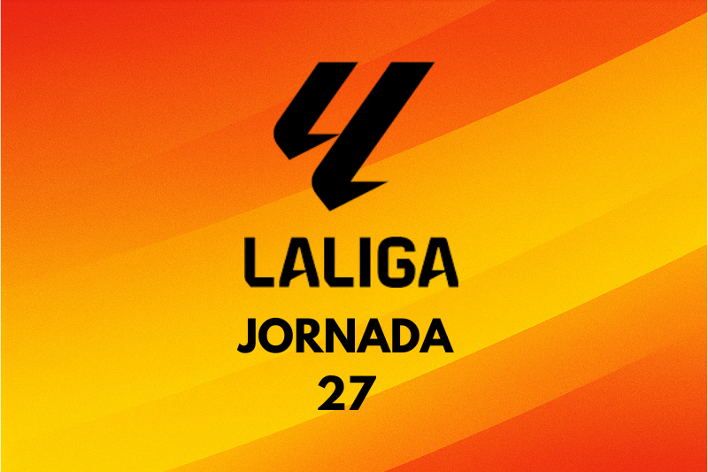 LaLiga: Marcadores y posiciones de la jornada 27