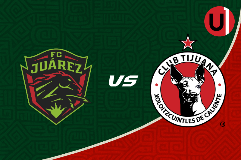 Juárez vs Tijuana EN VIVO: Dónde ver, horarios y alineaciones