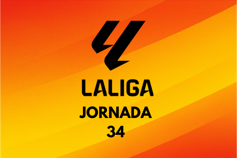 LaLiga Jornada 34: Partidos, marcadores, horarios y dónde ver