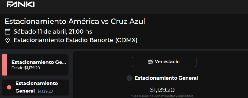 Captura del precio en https://fanki.com.mx/checkout/stadium/CAM_VS_CAZ_PARKING_CL26