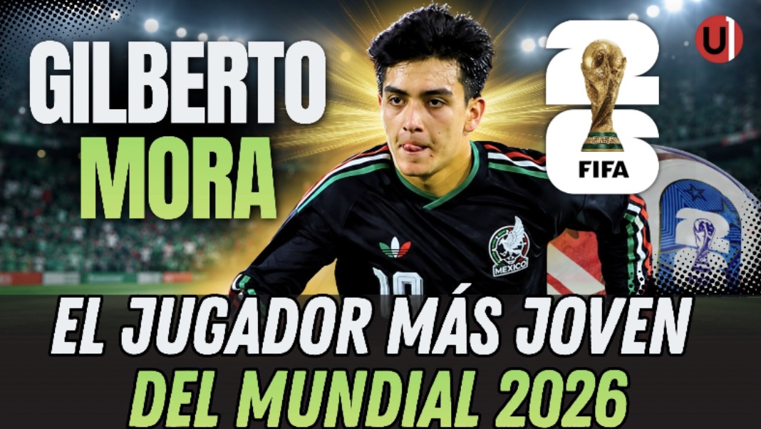 Gilberto Mora será el jugador más joven del Mundial 2026