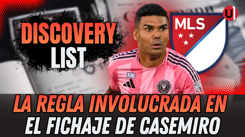 MLS: ¿Qué es la Discovery List del caso Casemiro e Inter Miami?